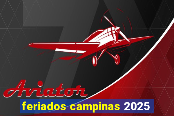 feriados campinas 2025